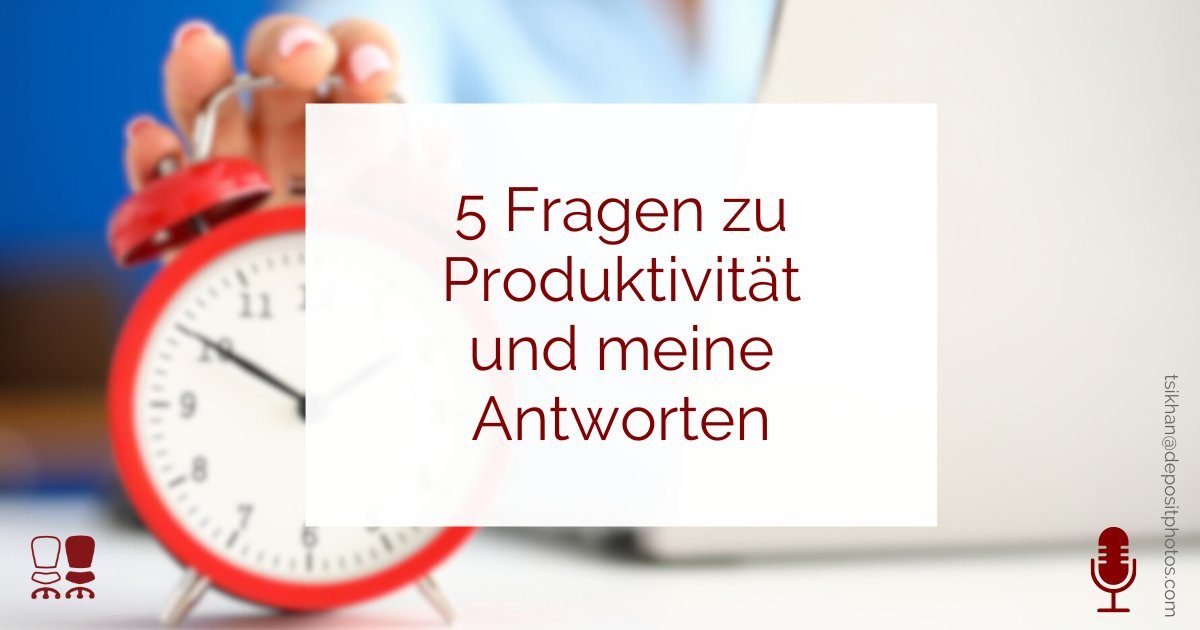 5 Fragen zu Produktivität als Solopreneur mit Onlinebusiness