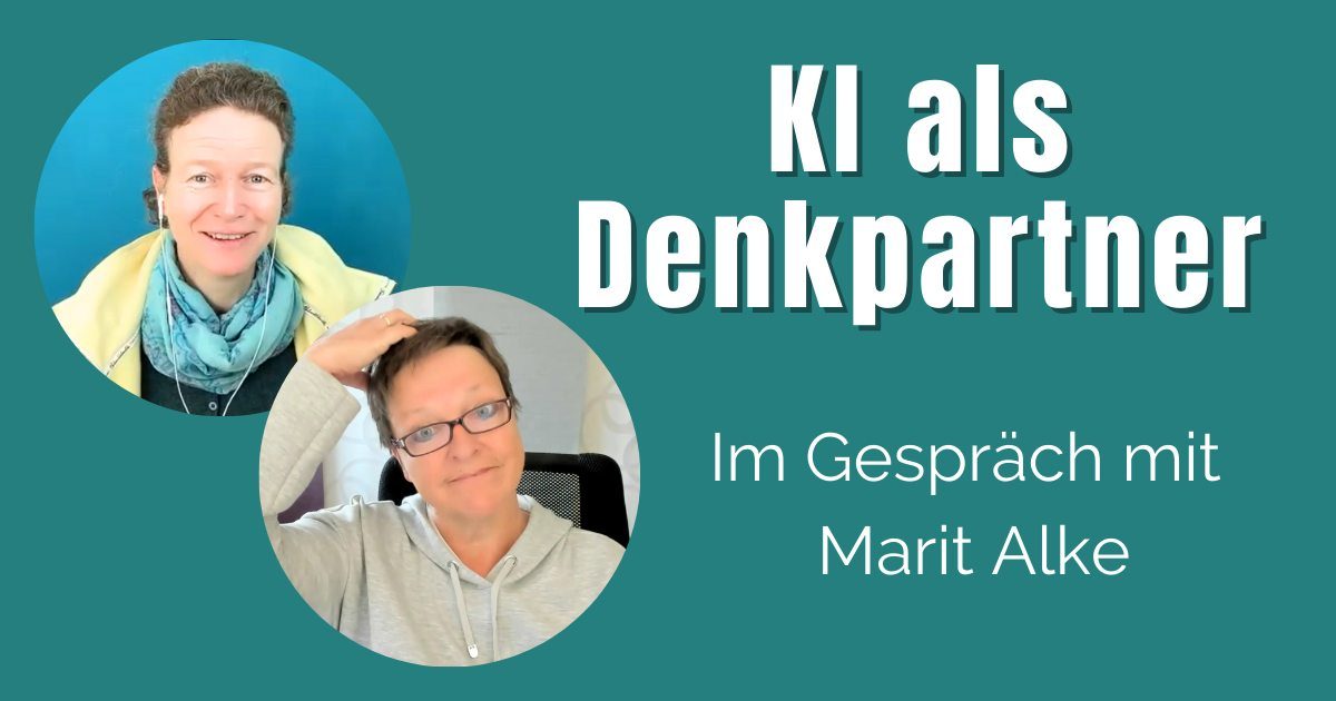 KI als Denkpartner - Interview mit Marit Alke