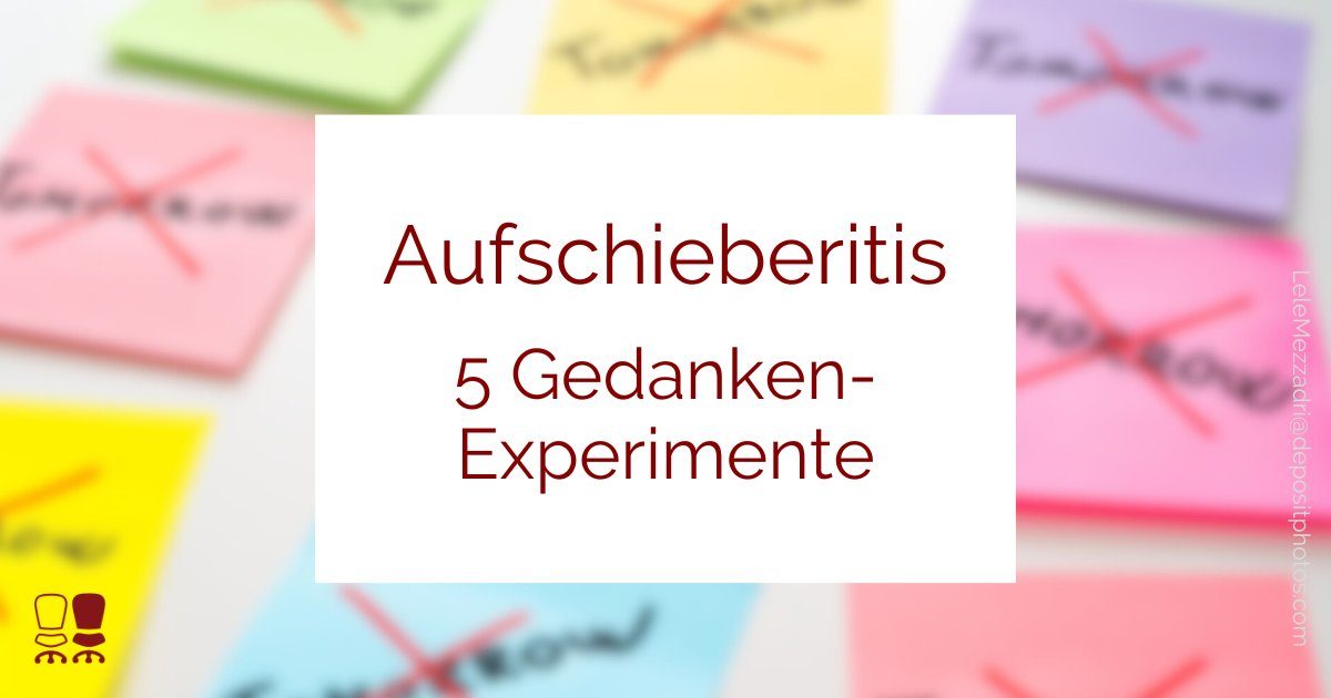 Aufschieberitis, Prokrastination