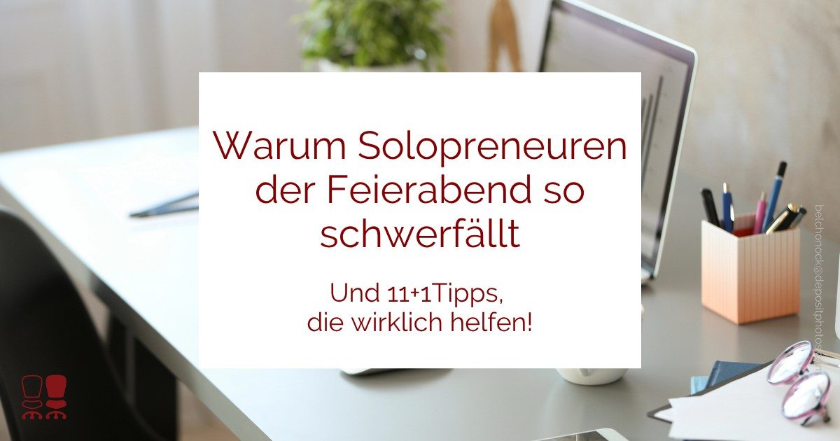 Feierabend für Solopreneure