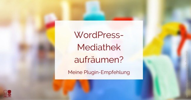 Plugin-Empfehlung WordPress-Mediathek aufräumen